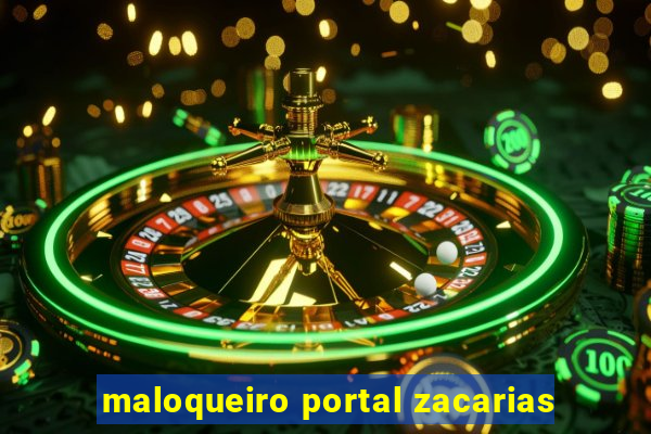 maloqueiro portal zacarias